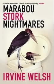 Marabou Stork Nightmares - Irvine Welsh