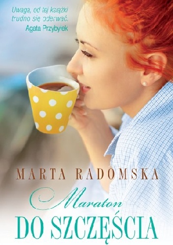 Maraton do szczęścia - Marta Radomska