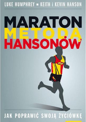 Maraton Metodą Hansonów - Luke Humphrey, Keith Hanson