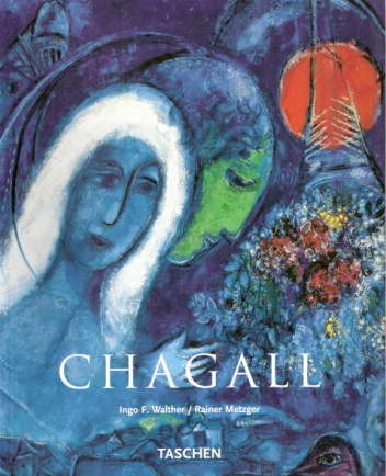 Marc Chagall 1887-1985. Malarstwo jako poezja - Ingo F. Walther, Rainer Metzger