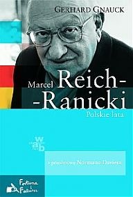 Marcel Reich-Ranicki. Polskie lata - Gerhard Gnauck