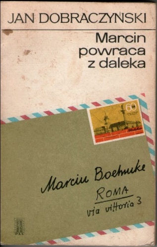 Marcin powraca z daleka - Jan Dobraczyński
