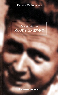 Marek Hłasko Młody Gniewny - Danuta Kalinowska