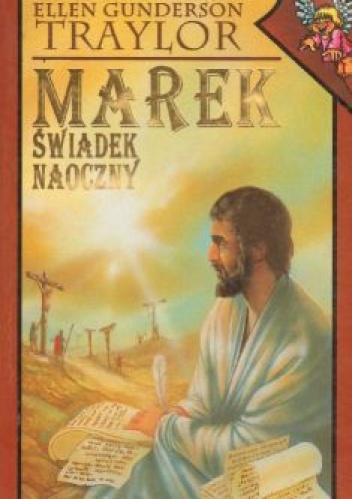 Marek: Świadek naoczny - Ellen Gunderson Traylor