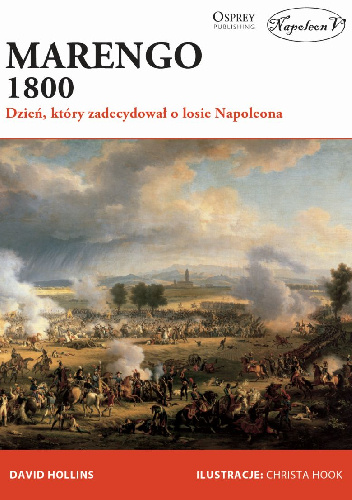 Marengo 1800. Dzień, który zadecydował o losie Napoleona - David Hollins