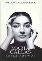 Maria Callas. Boski potwór - Stelios Galatopulos