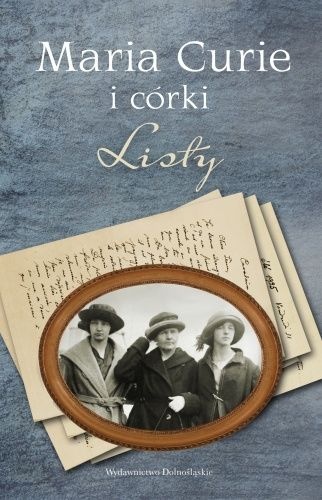 Maria Curie i córki. Listy