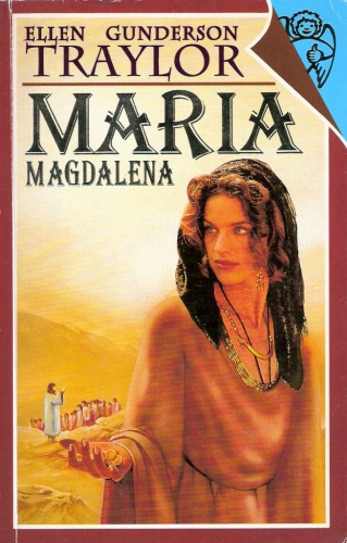 Maria Magdalena - Ellen Gunderson Traylor