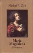 Maria Magdalena. Żona Jezusa - Michał R. Zań