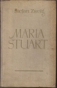Maria Stuart - Stefan Zweig