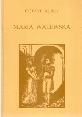 Maria Walewska - Octave Aubry