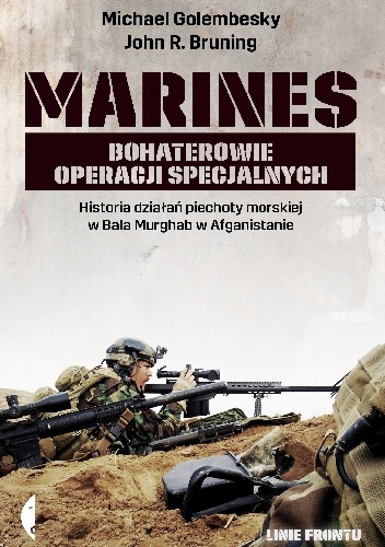 Marines. Bohaterowie operacji specjalnych - John R. Bruning, Michael Golembesky