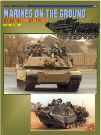 Marines on the Ground: Operation Iraqi Freedom 1 - Gordon Arthur