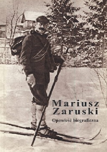 Mariusz Zaruski. Opowieść biograficzna - Henryka Stępień