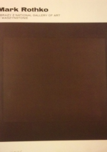 Mark Rothko. Obrazy z National Gallery of Art w Waszygtonie - praca zbiorowa, Marek Bartelik