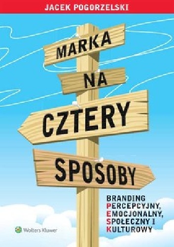 Marka na cztery sposoby - Jacek Pogorzelski
