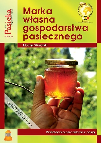 Marka własna gospodarstwa pasiecznego - Maciej Winiarski