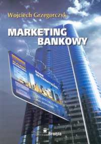Marketing bankowy - Wojciech Grzegorczyk