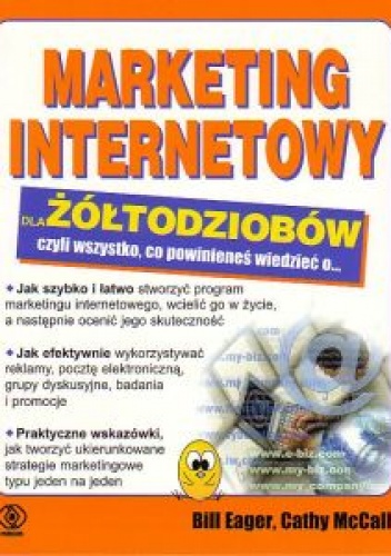 Marketing internetowy dla żółtodziobów - EAGER BILL, McCALL CATHY - Bill Eager, Cathy McCall