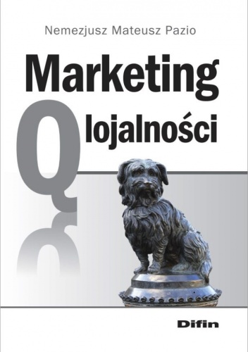Marketing Q lojalności - Nemezjusz Pazio