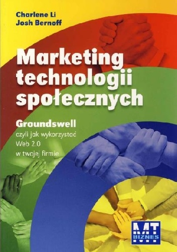 Marketing technologi społecznych - Josh Bernoff, Charlene Li