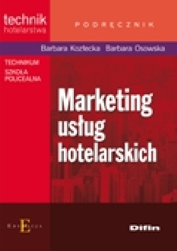 Marketing usług hotelarskich - Barbara Kozłecka, Krystyna Osowska