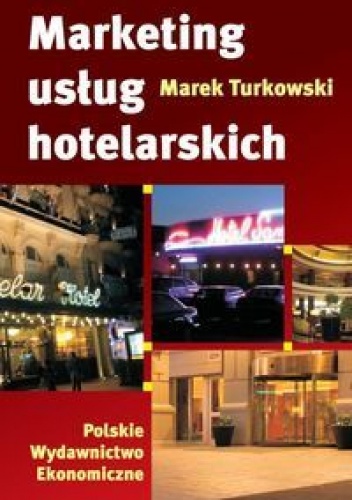 Marketing usług hotelarskich - Marek Turkowski