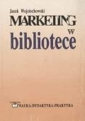 Marketing w bibliotece - Jacek Wojciechowski