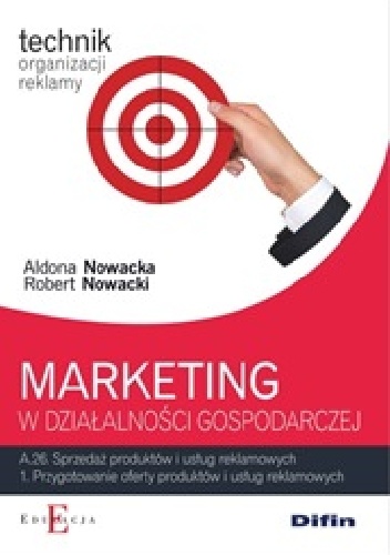 Marketing w działalności gospodarczej - Aldona Nowacka, Robert Nowacki