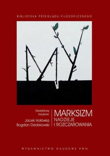 Marksizm - Jacek Hołówka, Bogdan Dziobkowski