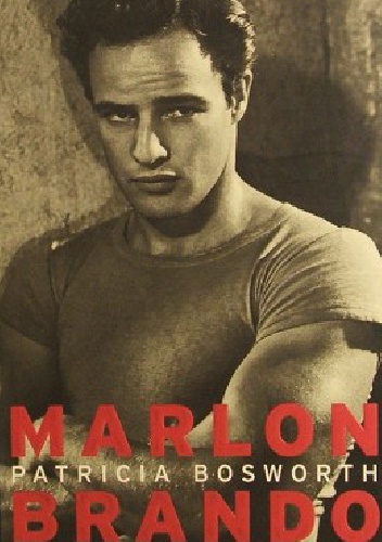 Marlon Brando - Patricia Bosworth