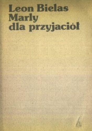Marly dla przyjaciół - Leon Bielas