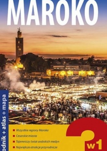 MAROKO przewodnik + atlas + mapa - praca zbiorowa
