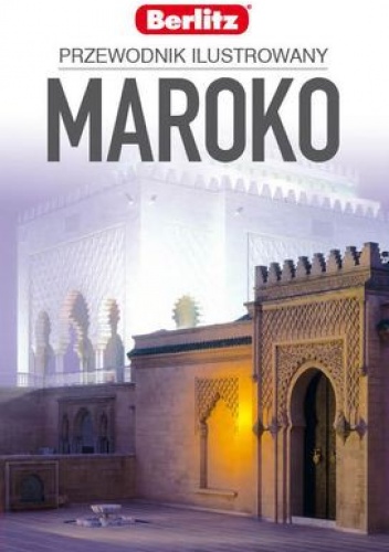 Maroko. Przewodnik ilustrowany - praca zbiorowa