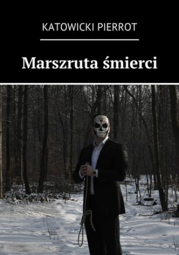 Marszruta śmierci - Pierrot Katowicki
