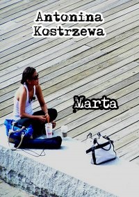 Marta - Antonina Kostrzewa