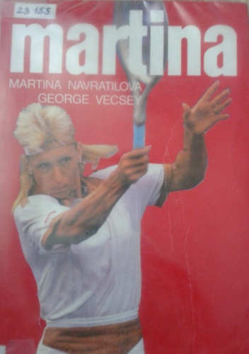 Martina - Martina Navrátilová, George Vecsey