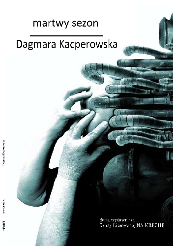martwy sezon - Dagmara Kacperowska