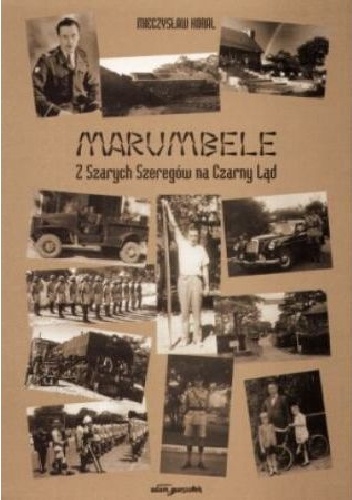 Marumbele. Z Szarych Szeregów na Czarny Ląd - Mieczysław Koral
