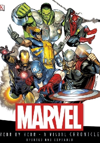 MARVEL Year by Year a Visual Chronicle. Updated and expanded.