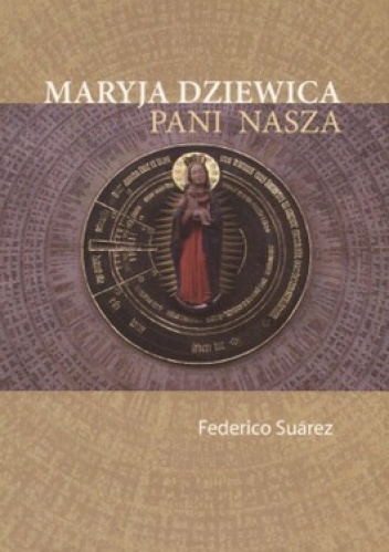 Maryja Dziewica, Pani nasza - Federico Suarez