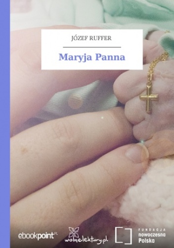 Maryja Panna - Józef Ruffer