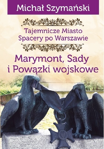 Marymont, Sady i Powązki wojskowe - Michał Szymański