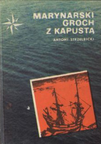 Marynarski groch z kapustą - Antoni Strzelbicki