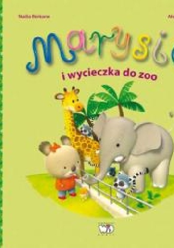 Marysia i wycieczka do ZOO - Nadia Berkane