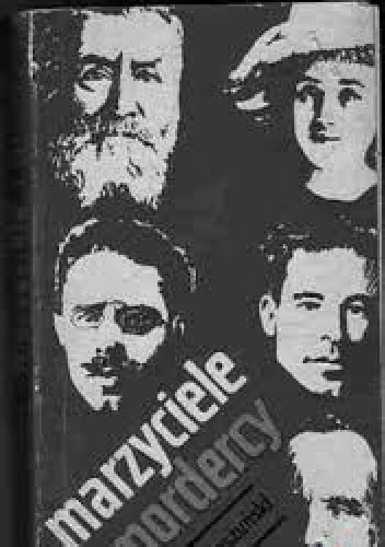 Marzyciele i mordercy - Grzegorz Jaszuński