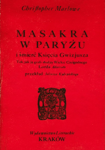 Masakra w Paryżu - Christopher Marlowe
