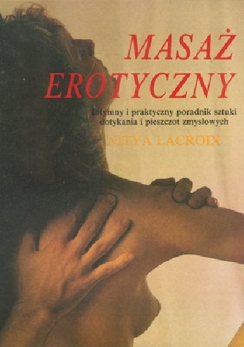 Masaż erotyczny - Nitya Lacroix