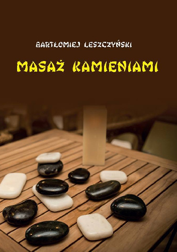 Masaż kamieniami - Bartłomiej Leszczyński