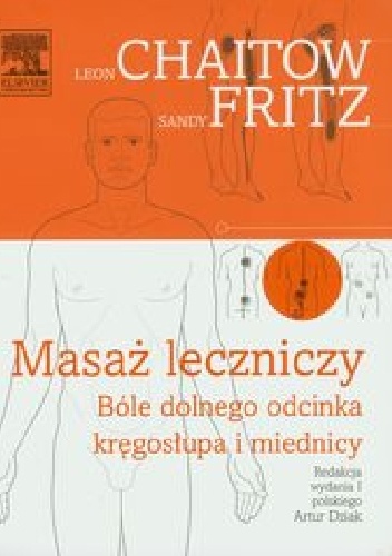 Masaż leczniczy. Bóle dolnego odcinka kręgosłupa i miednicy - Leon Chaitow, Sandy Fritz